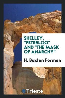 Book cover for Shelley, Peterloo and the Mask of Anarchy