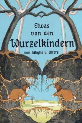 Cover of Etwas von den Wurzelkindern