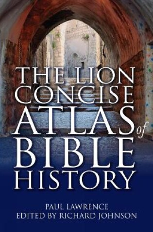 Cover of The Lion Concise Atlas of Bible History