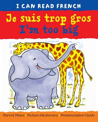 Book cover for I'm Too Big/Je Suis Trop Gros