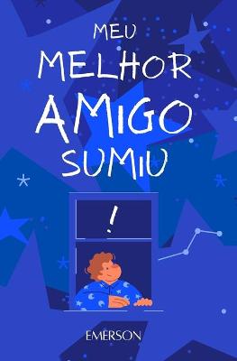 Book cover for Meu Melhor Amigo Sumiu!