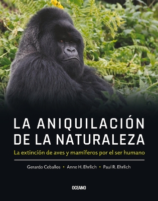 Cover of La Aniquilación de la Naturaleza,