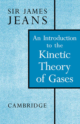 Cover of An Introduction to the Kinetic Theory of Gases