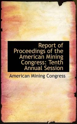 Book cover for Report of Proceedings of the American Mining Congress