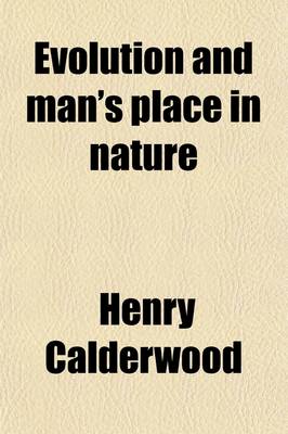 Book cover for Evolution and Man's Place in Nature