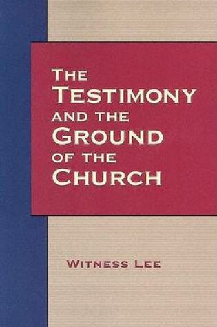 Cover of The Testimony and the Ground of the Church