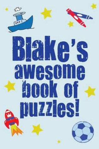 Cover of Blake's Awesome Book Of Puzzles!