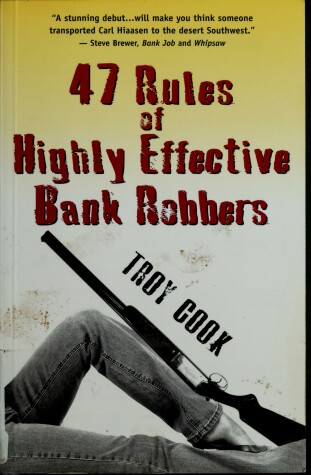 Book cover for 47 Rules of Highly Effective Bank Robbers