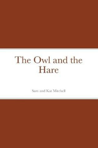 Cover of The Owl and the Hare