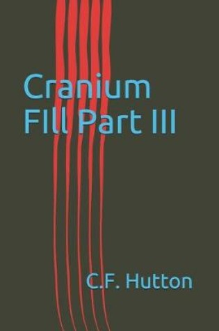 Cover of Cranium FIll Part III