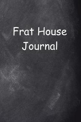 Cover of Frat House Journal Chalkboard Design