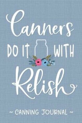 Cover of Canners Do It With Relish Canning Journal