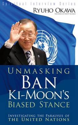 Book cover for Unmasking Ban KI-Moon's Biased Stance