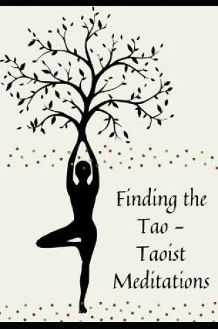 Cover of Finding the Tao - Taoist Meditations