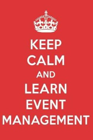 Cover of Keep Calm and Learn Event Management