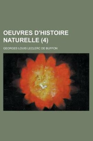 Cover of Oeuvres D'Histoire Naturelle (4 )