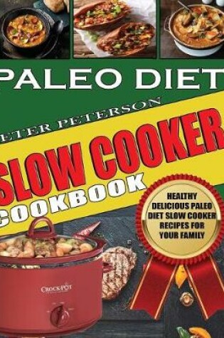 Cover of Paleo Diet Slow Cooker Cookbook