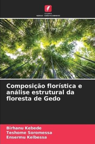 Cover of Composição florística e análise estrutural da floresta de Gedo