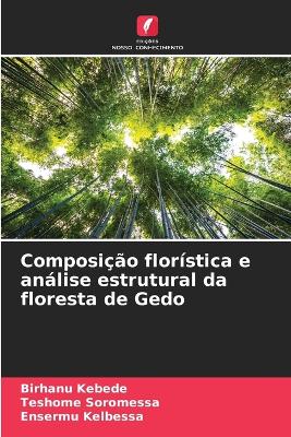 Book cover for Composição florística e análise estrutural da floresta de Gedo