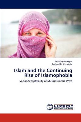 Book cover for Islam and the Continuing Rise of Islamophobia