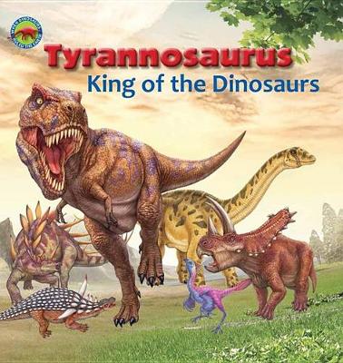 Book cover for Tyrannosaurus, King of the Dinosaurs