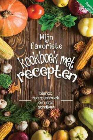 Cover of Mijn favoriete kookboek met recepten veganistische editie