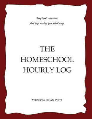 Book cover for The Homeschool Hourly Log