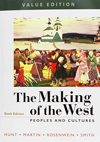 Book cover for The Making of the West, Value Edition, Combined 6e & Launchpad for the Making of the West 6e (Twelve Months Access)