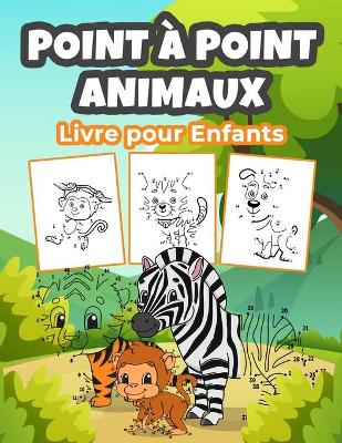 Book cover for Point à Point Animaux Livre pour Enfants