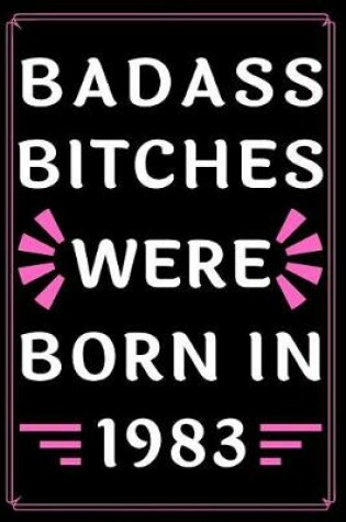 Cover of Badass Bitches Were Born in 1983