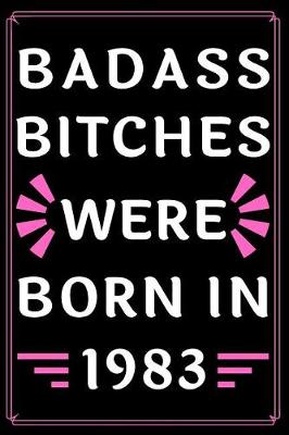 Book cover for Badass Bitches Were Born in 1983