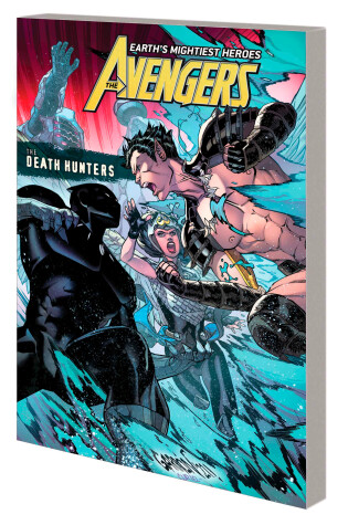 Cover of Avengers By Jason Aaron Vol. 10: The Death Hunters
