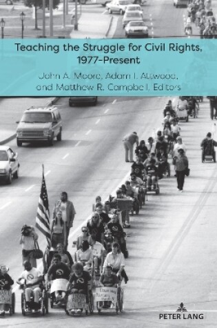 Cover of Teaching the Struggle for Civil Rights, 1977-Present