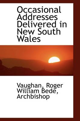 Book cover for Occasional Addresses Delivered in New South Wales