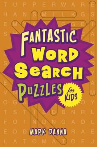 Cover of Fantastic Word Search Puzzles for Kids