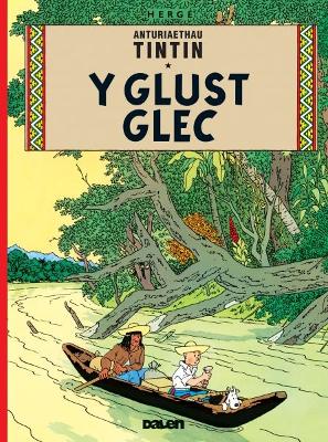 Book cover for Cyfres Anturiaethau Tintin: Y Glust Glec