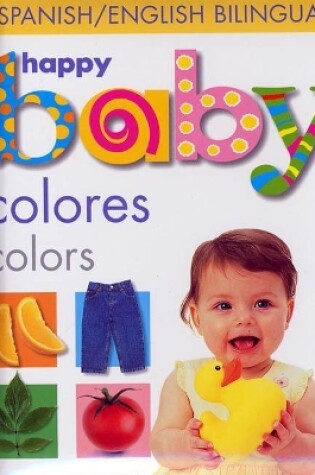 Cover of Happy Baby: Colors / Colores