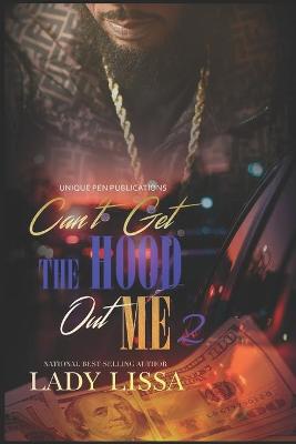 Book cover for Can't Get the Hood Out Me 2