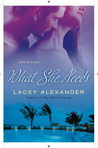 Cover of What She Needs