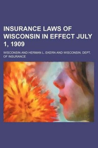 Cover of Insurance Laws of Wisconsin in Effect July 1, 1909