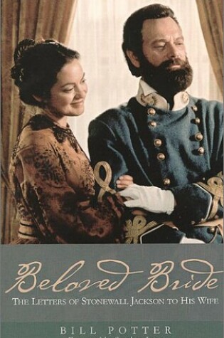 Cover of Beloved Bride Letters of Stonewall Jackson to His Wife