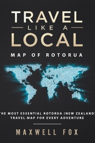 Cover of Travel Like a Local - Map of Rotorua