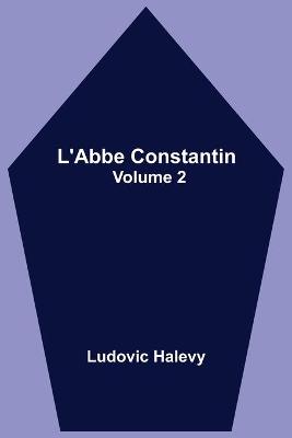 Book cover for L'Abbe Constantin - Volume 2