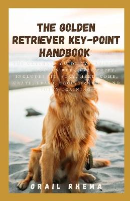 Book cover for The Golden Retriever Key-point Handbook