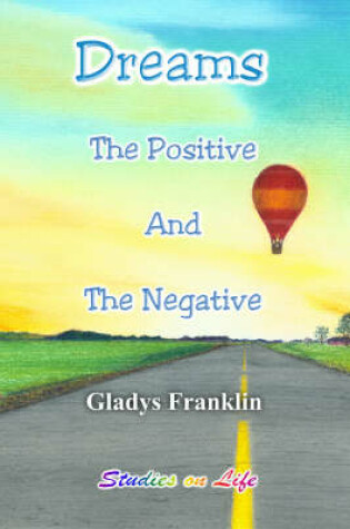 Cover of Dreams, the Positive and the Negative