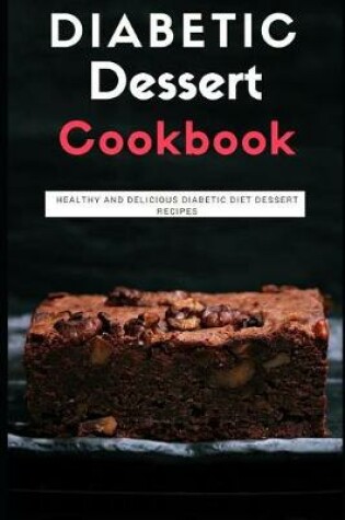 Cover of Diabetic Dessert Cookbook