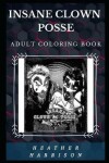 Book cover for Insane Clown Posse Adult Coloring Book