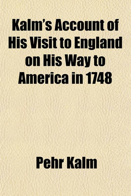 Book cover for Kalm's Account of His Visit to England on His Way to America in 1748