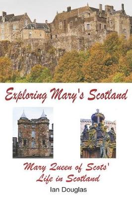 Book cover for Exploring Mary's Scotland
