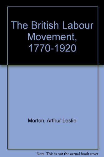 Book cover for The British Labour Movement, 1770-1920